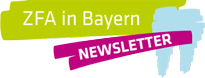 Newsletter –</br>ZFA in Bayern